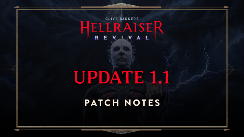 《Clive Barker's Hellraiser: Revival》发布 1.1 版本补丁